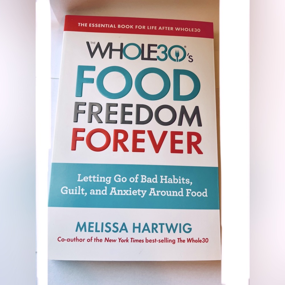 Food Freedom Forever by Melissa Hartwig